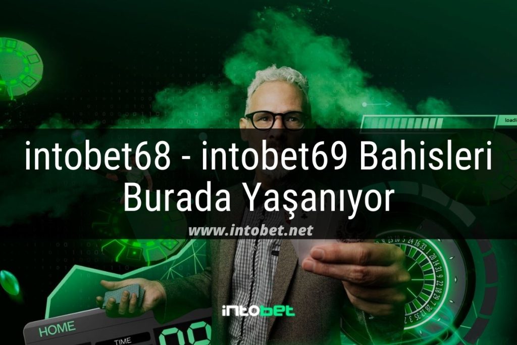 intobet68 - intobet69 Bahisleri