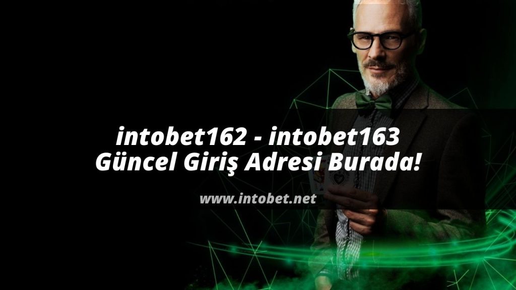 intobet162 – intobet163 Güncel Giriş Adresi Burada